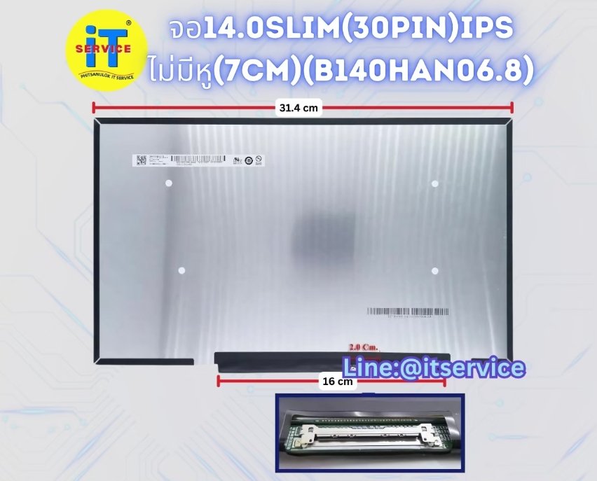 LED 14.0 Slim(30pin)IPSไม่มีหู(31.4cm/16cm-17cm)
